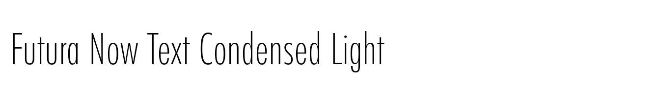 Futura Now Text Condensed Light